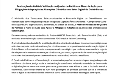 Realização do Ateliê de Validação do Quadro de Políticas e Plano de Ação para Mitigação e Adaptação às Alterações Climáticas no Setor Digital da Guiné-Bissau