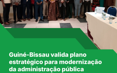 Guiné-Bissau valida plano estratégico para modernização da administração pública através do ITMA