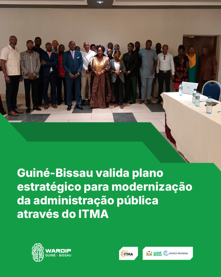 Guiné-Bissau valida plano estratégico para modernização da administração pública através do ITMA