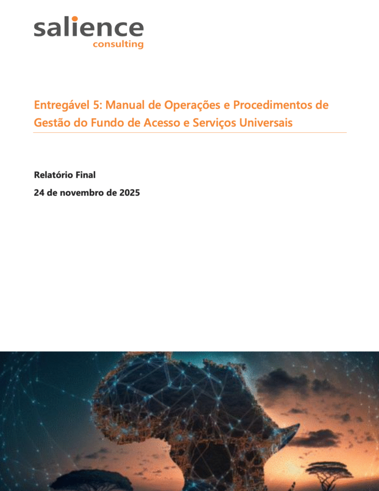 Manual de Operações e Procedimentos de Gestão do Fundo de Acesso e Serviços Universais- Consultoria © Salience 2025