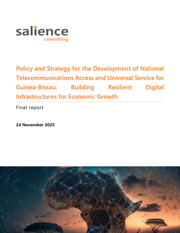 Policy and Strategy for the Development of National Telecommunications Access and Universal Service for Guinea-Bissau: Building Resilient Digital Infrastructures for Economic Growth